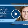 Alissa Gorman Discusses Special Needs Trusts